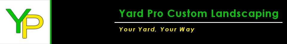Yard Pro Custom Landscaping